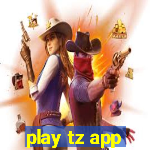 play tz app